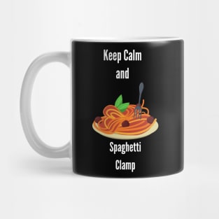 Keep Calm and Spaghetti Clamp Mug